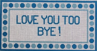 NDLPT LOVE YOU TOO BYE by NDLPT Designs